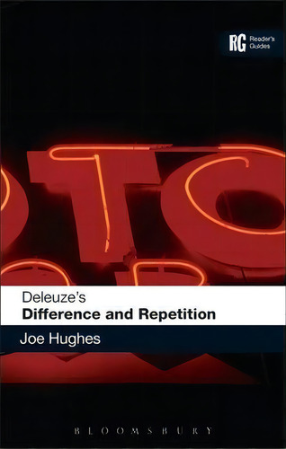 Deleuze's Difference And Repetition , De Joe Hughes. Editorial Bloomsbury Publishing Plc, Tapa Blanda En Inglés
