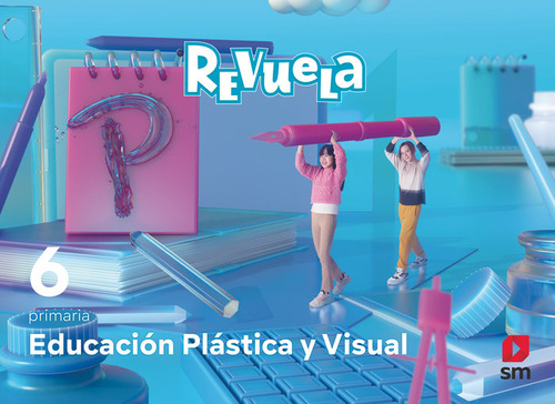 Libro Plastica Y Visual 6âºep Revuela 23 - Valiente, Beat...