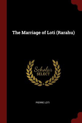 Libro The Marriage Of Loti (rarahu) - Loti, Pierre