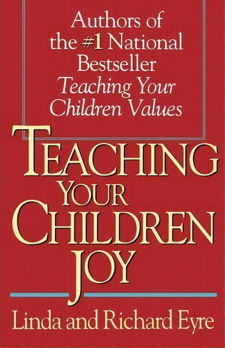 Teaching Your Children Joy, De Linda Eyre. Editorial Simon & Schuster, Tapa Blanda En Inglés