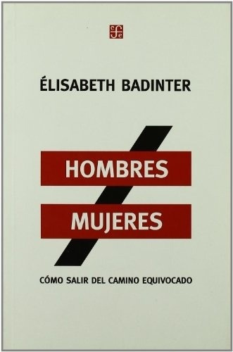 Hombres (diferentes) Mujeres - Elisabeth Badinter