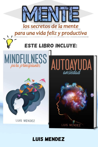 Libro: Mente: Mejore Su Vida Con Mindfulness Positiva Para P