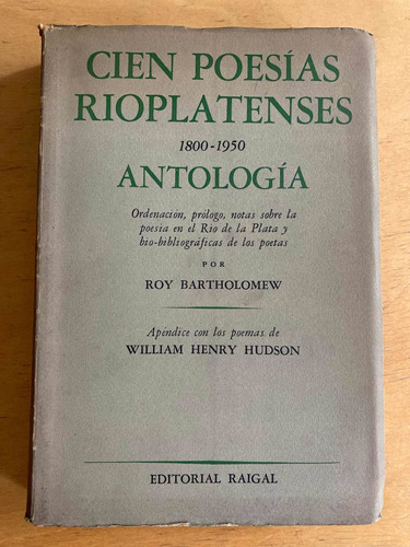 Cien Poesias Rioplatenses 1800 - 1950 - Bartholomew, Roy