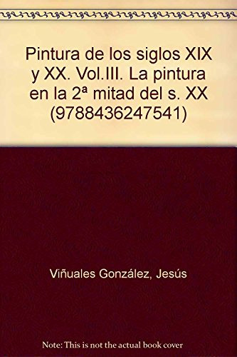 Libro Pintura De Los Siglos Xix Y Xx Vol Iii  De Garcia Mele