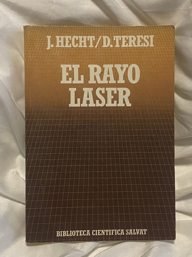 El Rayo Láser J Hecht D Teresi