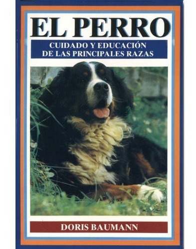 Perro Cuidado Y Educacion - Baumann,doris