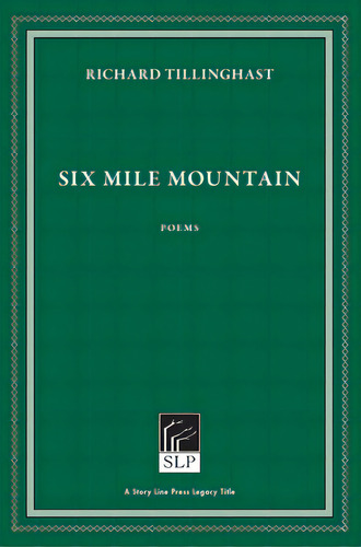 Six Mile Mountain, De Tillinghast, Richard. Editorial Story Line Pr, Tapa Blanda En Inglés