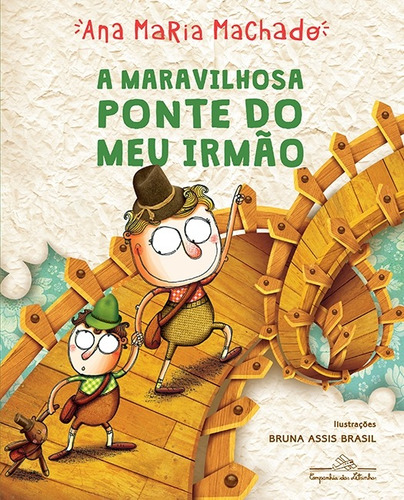 A maravilhosa ponte do meu irmão, de Machado, Ana Maria. Editora Schwarcz SA, capa mole em português, 2016