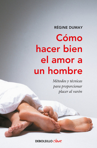 Cómo Hacer Bien El Amor A Un Hombre ( Libro Original )