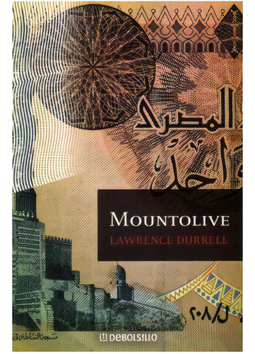 Mountolive. El cuarteto de Alejandría: Mountolive. El cuarteto de Alejandría, de Lawrence Durrell. Serie 9586396585, vol. 1. Editorial Penguin Random House, tapa blanda, edición 2009 en español, 2009