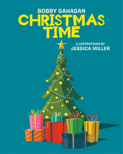 Christmas Time, De Gahagan, Bobby. Editorial Christian Faith Pub Inc, Tapa Blanda En Inglés