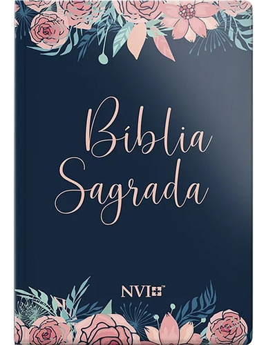 Bíblia Sagrada Nvi Letra Normal Capa Rosas Especial Feminina