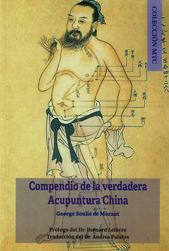 La Verdadera Acupuntura China - Souliã© De Morant, George