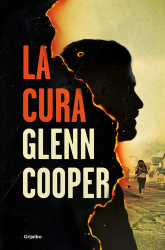 La Cura, De Cooper, Glenn. Editorial Grijalbo, Tapa Dura En Español