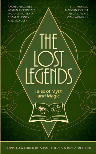 The Lost Legends: Tales Of Myth And Magic, De Jones, Adam D.. Editorial Lightning Source Inc, Tapa Blanda En Inglés