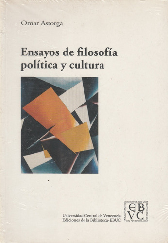 Ensayos De Filosofia Politica Y Cultura Omar Astorga 