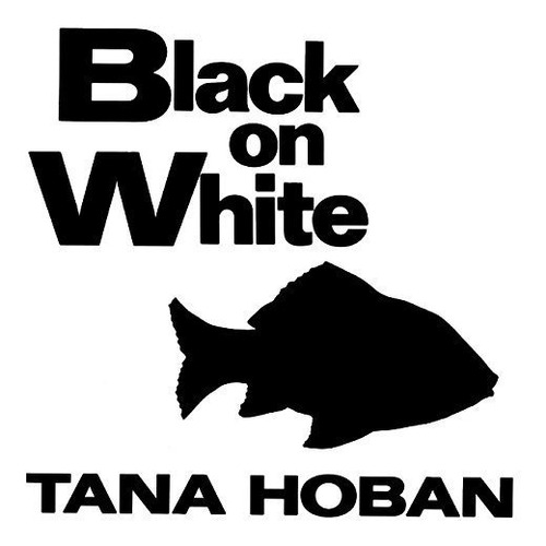 Black On White - Tana Hoban (*)