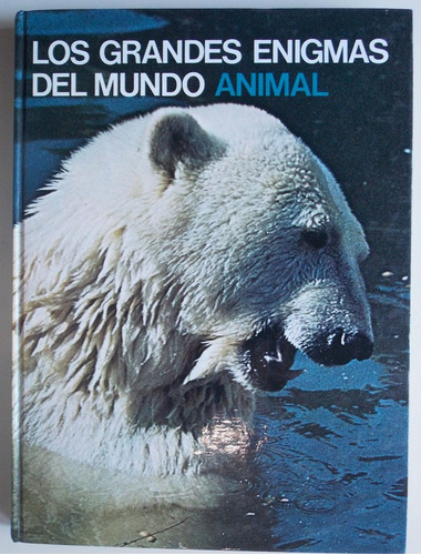 Enciclopedia Los Grandes Enigmas Del Mundo Animal