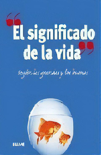 El Significado De La Vida, De Kinner. Editorial Blume, Tapa Blanda, Edición 2007 En Español