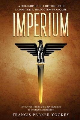 Imperium : La Philosophie De L'histoire Et De La  (frances)