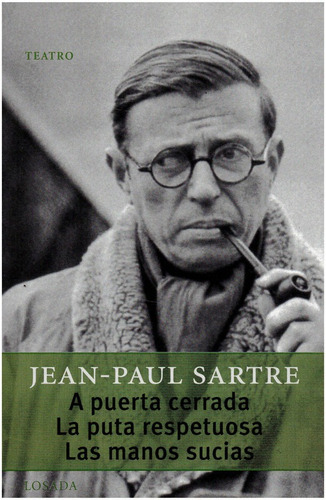Imagen 1 de 3 de A Puerta Cerrada. Las Manos Sucias  - Sartre - Losada