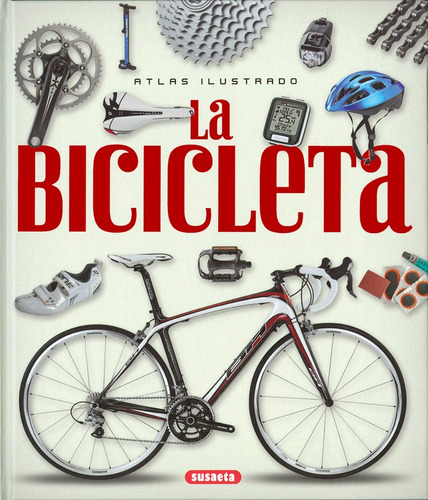 Atlas Ilustrado De La Bicicleta - Susaeta