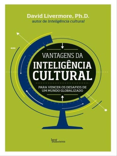 Vantagens Da Inteligência Cultural, De Livermore, David. Editora Best Business, Capa Mole Em Português