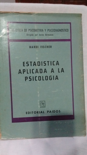 Estadística Aplicada A La Psicología - Hardi Fischer