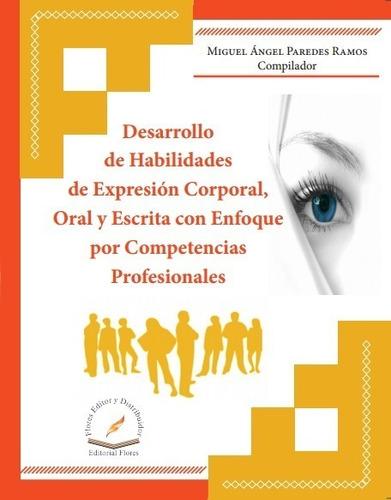 Desarrollo Habilidades De Expresión Corporal, Oral Y Escrita