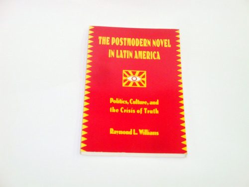 The Postmodern Novel In Latin America  -   Raymond  Williams