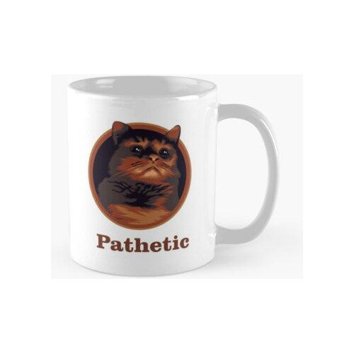 Taza Meme Patético Del Gato Calidad Premium