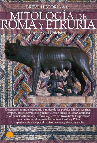 Breve Historia De La Mitología De Roma Y Etruria, De Lucía Avial Chicharro. Editorial Nowtilus, Tapa Blanda, Edición 1 En Español, 2018