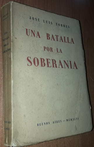 Una Batalla Por La Soberania   Jose Luis Torres