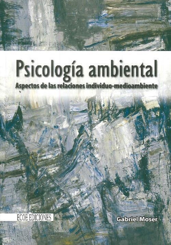 Libro Psicología Ambiental De Gabriel  Moser