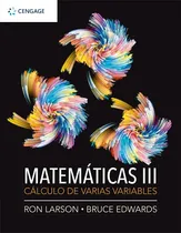 Comprar Matemáticas Iii Cálculo De Varias Variables 2018 Ron Larson