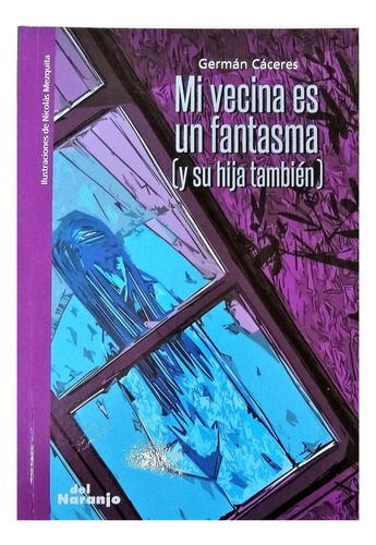 Mi Vecina Es Un Fantasma - German Caceres