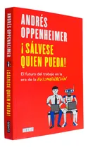 Comprar ¡sálvese Quien Pueda! - Andrés Oppenheimer - 2 Edición 2018*