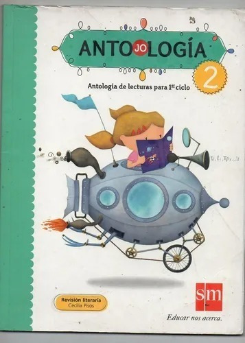Libro - Antojologia 2 Antologia De Lecturas Para 1 Ciclo Sm