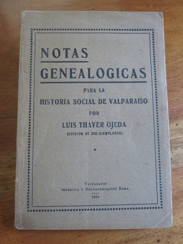 Thayer Ojeda Notas Genealógicas Historia Social  Valparaíso