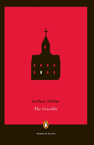 Crucible, The - Arthur Miller