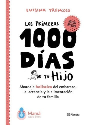 Los Primeros 1000 Días De Tu Hijo - Libro Luisina Troncoso
