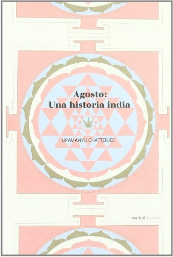 Agosto - Una Historia India, Upamanyu Chatterjee, Marbot