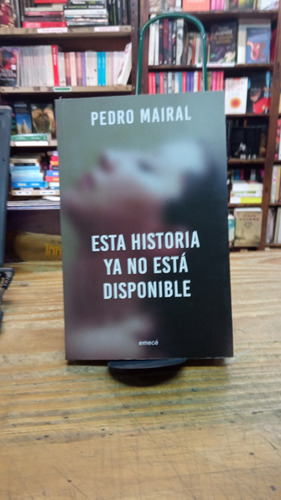 Esta Historia Ya No Está Disponible Mairal