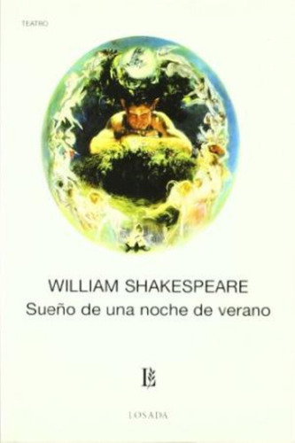 Sueño De Una Noche De Verano (590), De Shakespeare, William. Editorial Losada, Tapa Blanda En Español, 2016