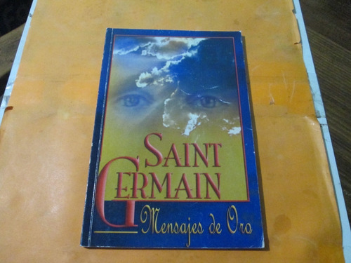 Saint Germain, Mensajes De Oro