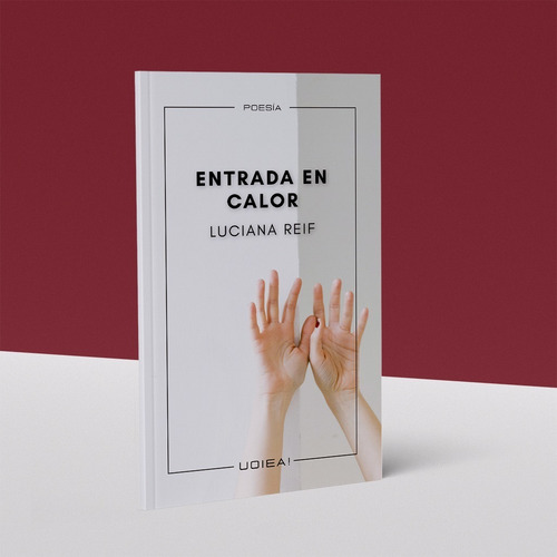 Imagen 1 de 1 de Entrada En Calor De Luciana Reif - Uoiea! Ed.