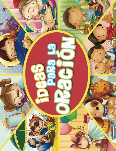 Ideas Para La Oracion: Juegos Y Actividades Para Disfrutar E