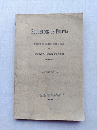 Recuerdos De Bolivia I Pedro Leon Parodi 1922 Guerra Pacífic