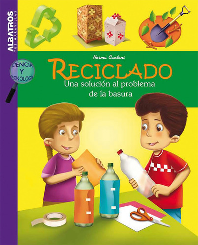 Reciclado: Una Solucion Al Problema De Tu Basura 