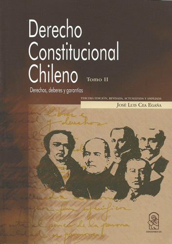 Derecho Constitucional Chileno Tomo Ii. Derechos, Deberes Y